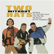 Two Without Hats U.S. Cd 2005 14 Tracks Try Yazz 3 On The Mic Storm Layer - $4.99