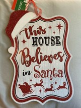 &quot;This House Believes in Santa&quot; Wall Sign Door Hanging Decoration 8.5&quot; x ... - £11.31 GBP