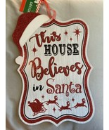 &quot;This House Believes in Santa&quot; Wall Sign Door Hanging Decoration 8.5&quot; x ... - $22.88 CAD