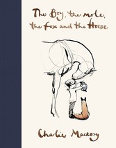 The Boy, The Mole, The Fox and The Horse by Charlie Mackesy  ISBN -9781529105100 - £27.14 GBP