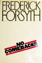 No Comebacks: Collected Short Stories - Frederick Forsyth - Hardcover - NEW - £47.96 GBP