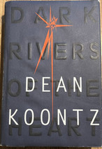 Dark Rivers Of The Heart by Dean Koontz - First Trade Edition - £13.35 GBP