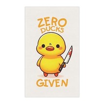 zero ducks given funny quote duck Kitchen Towel humor saying  - $19.85+