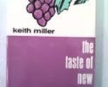 The Taste of New Wine [Hardcover] Keith Miller - £2.34 GBP