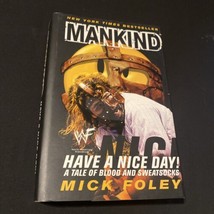 Mankind: Have a Nice Day - A Tale of Blood and Sweatsocks - £4.65 GBP