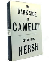 Seymour M. Hersh The Dark Side Of Camelot 1st Edition 1st Printing - £75.60 GBP