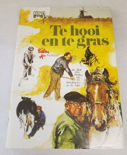 Te Hooi En Te Gras by Rien Poortvliet - Dutch Hardcover Illustrated Farm... - $44.35