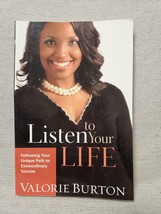 Listen To Your Life - Following Your Unique Path To Extraordinary Success - £3.15 GBP