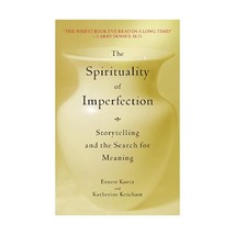 The Spirituality of Imperfection: Storytelling and the Journey to Wholeness Erne - $17.00