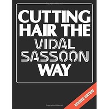 Cutting Hair the Vidal Sassoon Way: The Vidal Sassoon Way Sassoon, Vidal (Author - £64.86 GBP