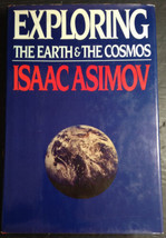 Exploring the Earth and the Cosmos by Isaac Asimov (1982, Hardcover) DJ, 1st Ed - £27.91 GBP