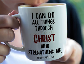 Christian Mug, I Can Do All Things Through Christ Who Strengthens Me Phi... - $14.95