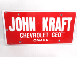 John Kraft Chevrolet Geo - Omaha Plastic Dealer License Plate - $13.99