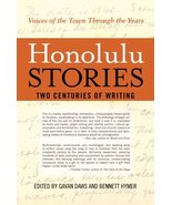 Honolulu Stories: Voices of the Town Through the Years: Two Centuries of... - £29.60 GBP