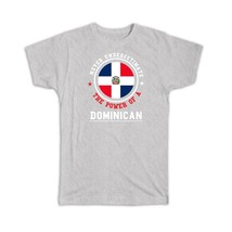 Dominican Republic : Gift T-Shirt Flag Never Underestimate The Power Expat Count - £19.51 GBP