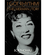 I Got Rhythm: The Ethel Merman Story ~  HC/DJ 1st Ed. 1985 - £5.48 GBP
