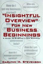 &quot;Insightful Overview&quot; For New Business Beginnings by Carlynn M. Stevenson - £8.96 GBP