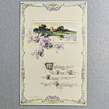 1912 Wishing You A Happy Birthday Card Flowers Country Scene Embossed Unposted - £19.50 GBP