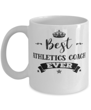 Athletics Coach Coffee Mug, Best Athletics Coach Ever,Unique Cool Gifts ... - $19.95