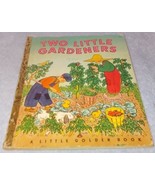  Vintage Little Golden Book Two Little Gardeners No 108 A printing 1951 - $19.07 CAD