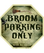 Broom Parking Only Metal Novelty Stop Sign - £22.34 GBP