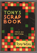 Anthony Wons TONY&#39;S SCRAP BOOK 1933-34 Hardcover DJ Stories Poems Humor Radio - £10.66 GBP