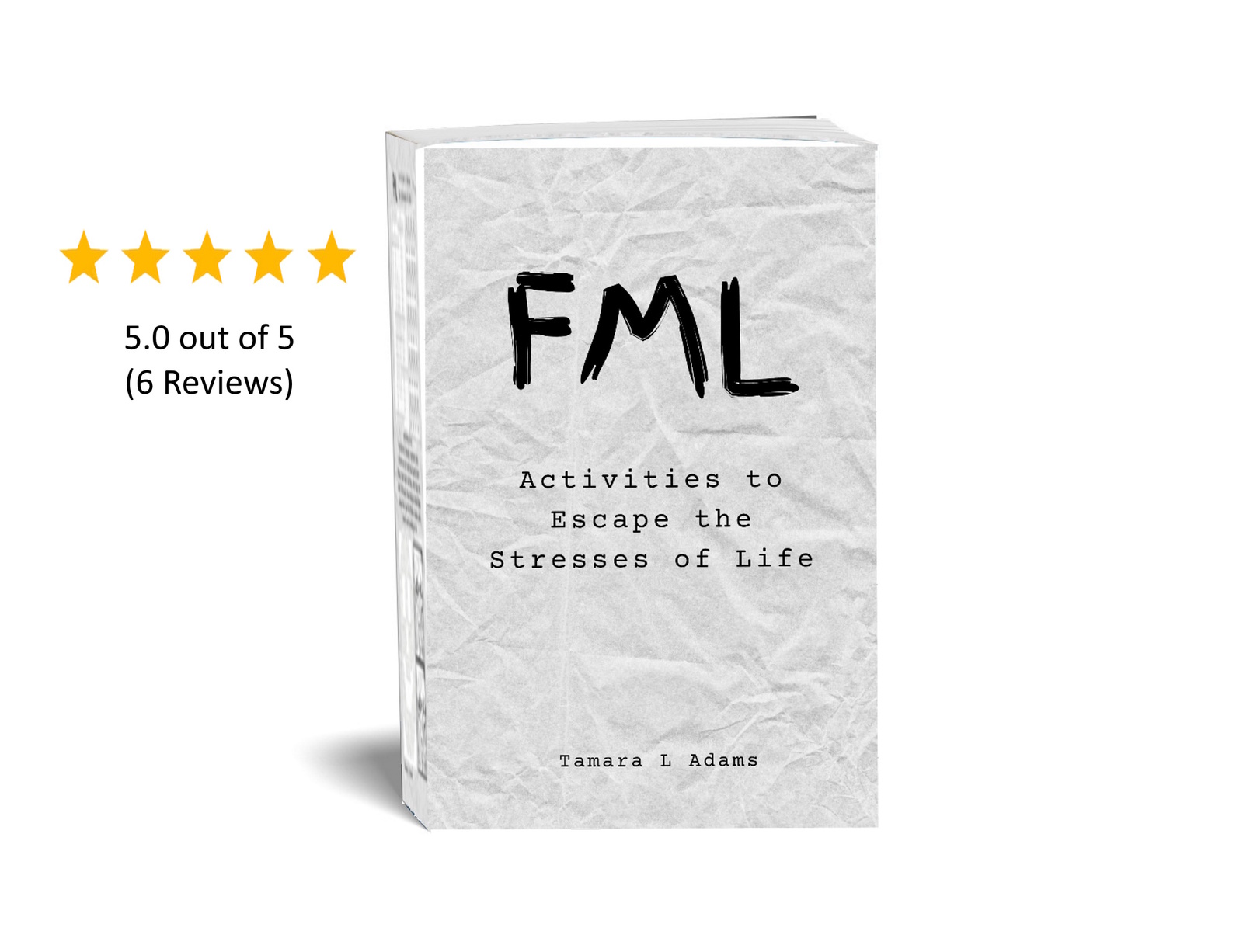 FML: Activities to Escape the Stresses of Life - $10.00