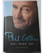Phil Collins &quot; Not Dead Yet The Memoir 2016 Hardcover Book VG U.S. First... - $19.50