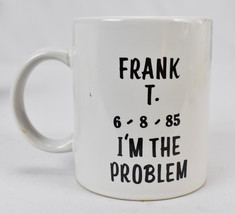 Vintage Alcoholics Anonymous Frank I&#39;m The Problem Coffee Mug - £12.65 GBP