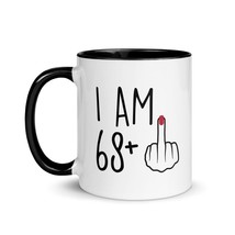 Funny 69 Year Old Gift Coffee Mug with Color Inside, I Am 68 Plus 1 Middle Finge - $18.76+