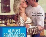 Almost Remembered (Almost Texas) (Silhouette Intimate Moments No. 867) M... - £2.36 GBP