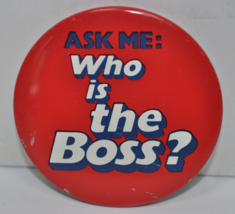 Vintage 80&#39;s Ask Me: Who Is the Boss? -  Metal 2&quot; Round Red Pinback Button - €8,49 EUR