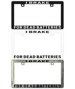 I Brake for Dead Batteries Assorted Legal License Plate Frame - €5,94 EUR+
