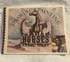 Drawing &amp; Painting Horses by Arlie Gray Paperback Spiral Book 1959 USA Printed - £17.34 GBP