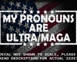 My Pronouns Are ULTRA/MAGA Car Truck Vinyl Decal US Made and Sold Trump ... - $6.72+