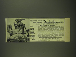 1952 Saladmaster Sales, Inc. Ad - Performs miracles with foods - £14.77 GBP