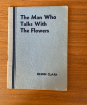 Man Who Talks With The Flowers By Glenn Clark Life Story Dr. G Washington Carver - £23.43 GBP