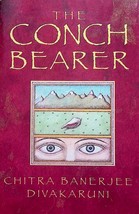 [Advance Uncorrected Proofs] The Conch Bearer by Chitra Banerjee Divakaruni - £4.55 GBP