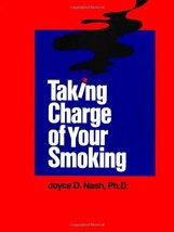 Taking Charge of Your Smoking [Paperback] Nash, Joyce D. - £27.08 GBP