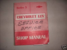 1976 GM Chevrolet Luv Serie 5 Servizio Negozio Riparazione Officina Manuale OEM - £7.80 GBP