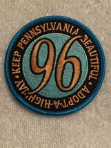 ADOPT A HIGHWAY  96  KEEP PENNSYLVANIA BEAUTIFUL  PATCH     Great condit... - $4.95