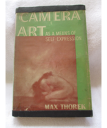 Camera Art as a means of self-expression by Max Thorek- HB with dust cov... - £40.06 GBP
