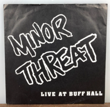 MINOR THREAT Live At Buff Hall 1982 Vinyl 7&quot; Inch EP DC Hardcore Punk VG... - £15.48 GBP