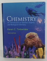 CHEMISTRY: AN INTRODUCTION TO GENERAL ORGANIC AND BIOLOGICAL by Timberla... - £8.88 GBP