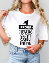 Proud Rescue Cat Mom Graphic Tee T-Shirt for Women - $23.99