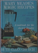 Mary Meade's Magic Recipes, a Cookbook for the Electric Blender [Hardcover] Ruth - £10.15 GBP