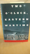 Two O&#39;Clock, Eastern Wartime by John Dunning (2001, Hardcover) - £11.37 GBP