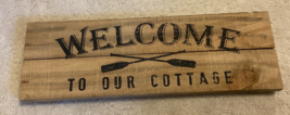 Real Wooden Plaque Sign  - &quot;Welcome To Our Cottage&quot;  -  6” x 18” - £32.06 GBP