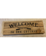 Real Wooden Plaque Sign  - &quot;Welcome To Our Cottage&quot;  -  6” x 18” - £31.28 GBP