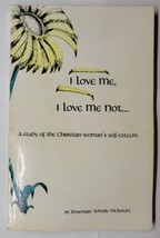 I Love Me I Love Me Not Study of Christian Woman&#39;s Self Esteem Rosemary McKnight - £6.24 GBP